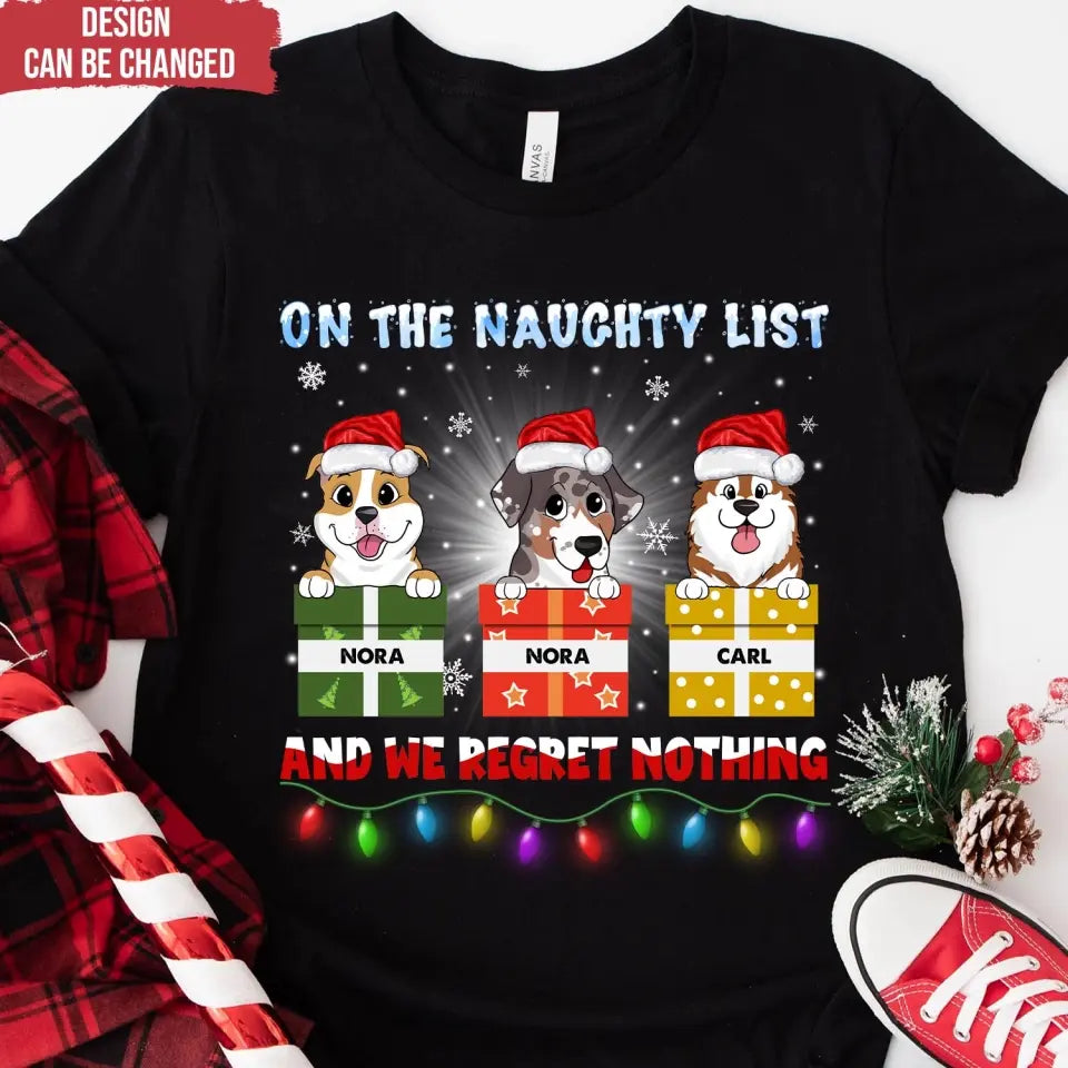 On The Naughty List And We Regret Nothing - Personalized T-Shirt, Christmas Gift For Dog Lovers , christmas shirt, christmas shirts, christmas tshirt,santa shirt, christmas outfit,valentines day shirt, valentines day shirts, valentines t-shirt,t-shirt, tee, personalized shirt,valentines day, valentines, valentines day gift, happy valentines day,t-shirt, tee, personalized shirt