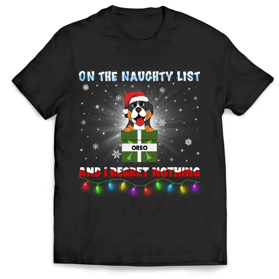 On The Naughty List And We Regret Nothing - Personalized T-Shirt, Christmas Gift For Dog Lovers - TS198AN