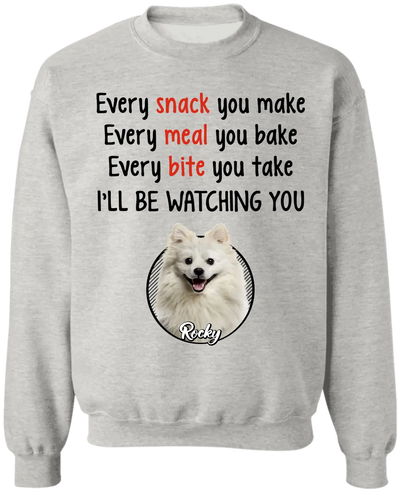 Dog Every Snack You Make Every Meal You Bake - Personalized T-Shirt, Gift For Dog Parents - TS233AN