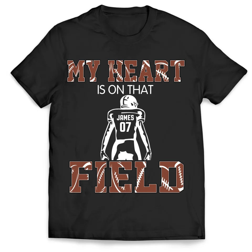 My Heart Is On That Field - Personalized T-Shirt, Football Gift - TS112YV