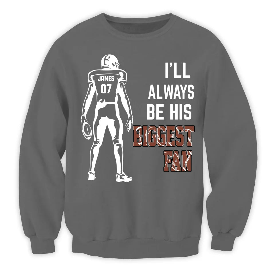 I'll Always Be His Biggest Fan - Personalized T-Shirt, Sports Fan Gift - TS108YV