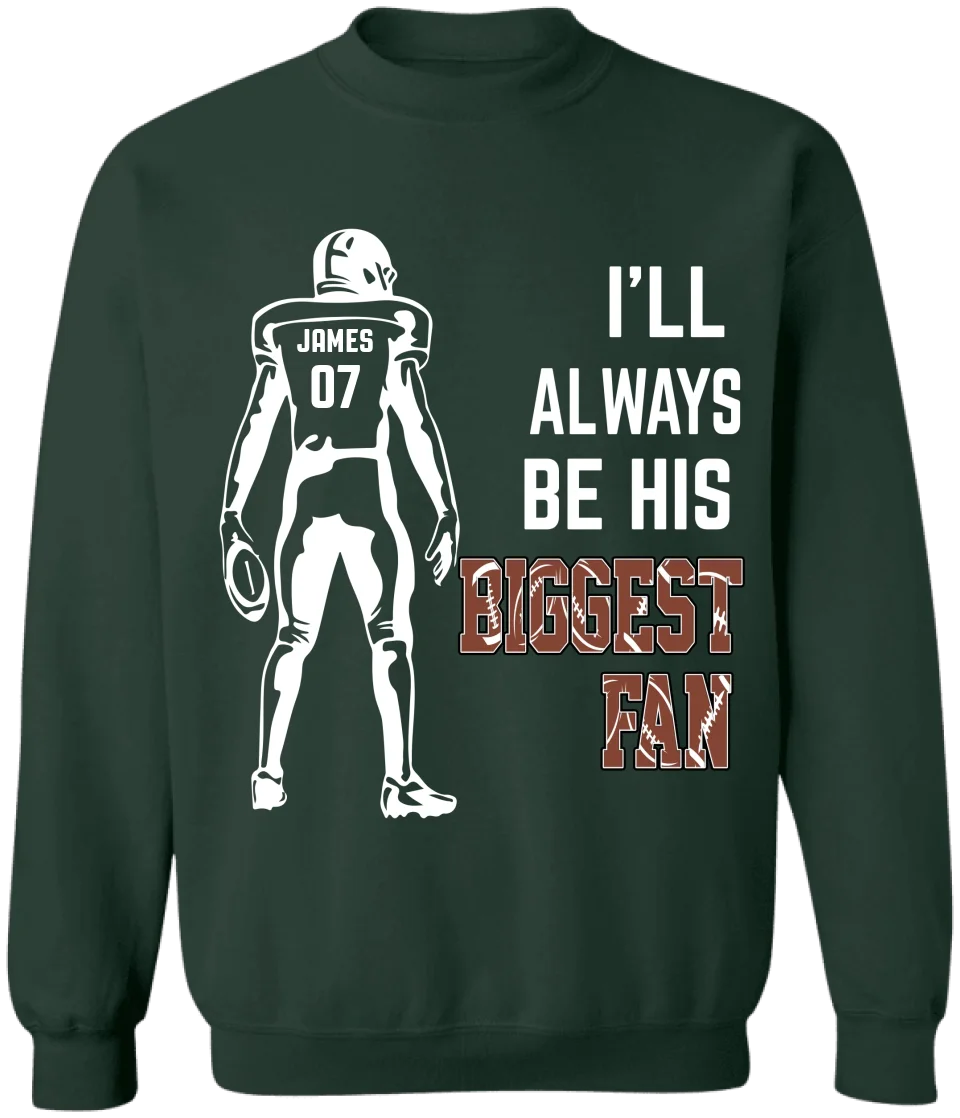 I'll Always Be His Biggest Fan - Personalized T-Shirt, Sports Fan Gift - TS108YV