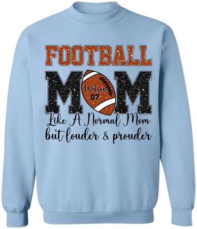 Football Mom Like A Normal Mom But Louder And Prouder - Personalized T-Shirt, Gift For Football Mom/ Grandma - TS262AN