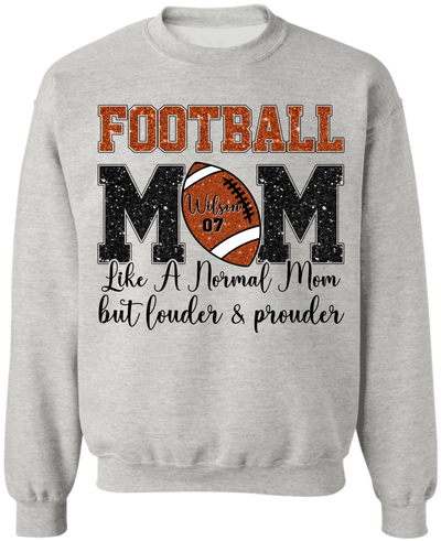 Football Mom Like A Normal Mom But Louder And Prouder - Personalized T-Shirt, Gift For Football Mom/ Grandma - TS262AN