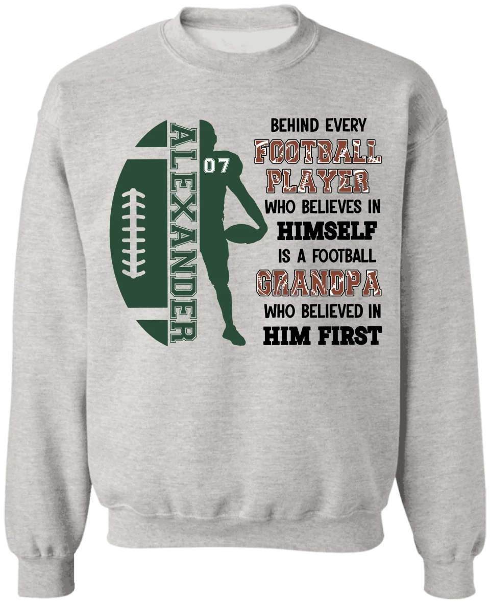 Behind Every Football Player Who Believes In Himself - Personalized T-Shirt, Gift For Football Family/ Football Fan - TS265AN