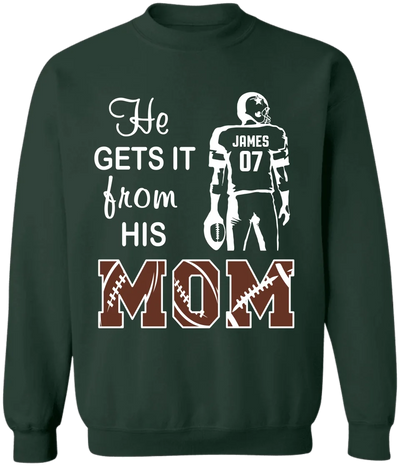 He Gets It From His Mama - Personalized T-Shirt, Football Mom Gift - TS118YV