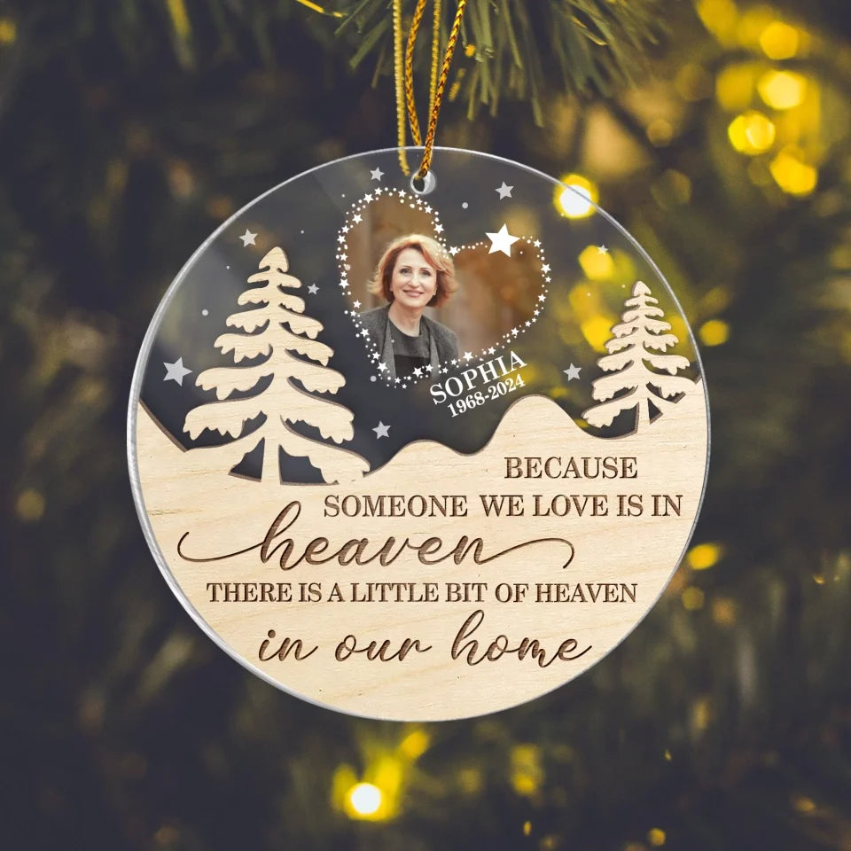 Because Someone We Love Is In Heaven - Personalized Acrylic Ornament, Memorial Gift, memorial ornament, cardinal memorial ornament, memorial christmas ornament, angel memorial ornament, personalized memorial christmas ornament, personalized memorial ornament, memorial photo ornament