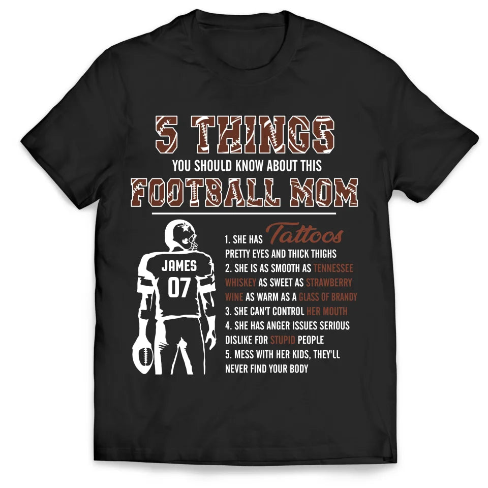 5 Things You Should Know About Football Mom - Personalized T-Shirt, Gift For Football Mom, Funny Shirt, Football Gift Idea - TS279AN