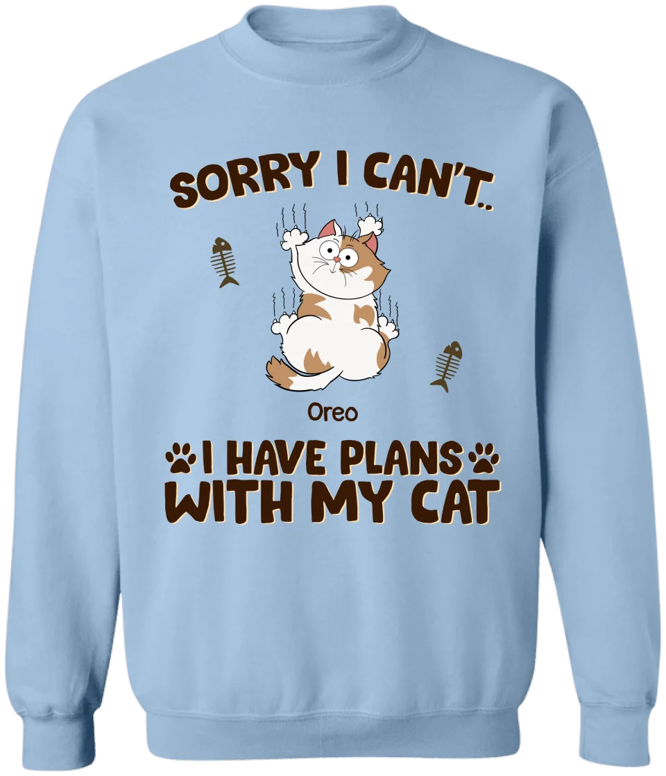 Sorry I Can't...I Have Plans With My Cat - Personalized T-Shirt, Gift For Cat Lover - TS241TL