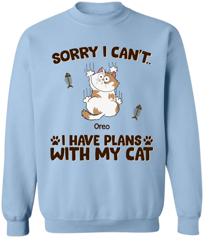 Sorry I Can't...I Have Plans With My Cat - Personalized T-Shirt, Gift For Cat Lover - TS241TL
