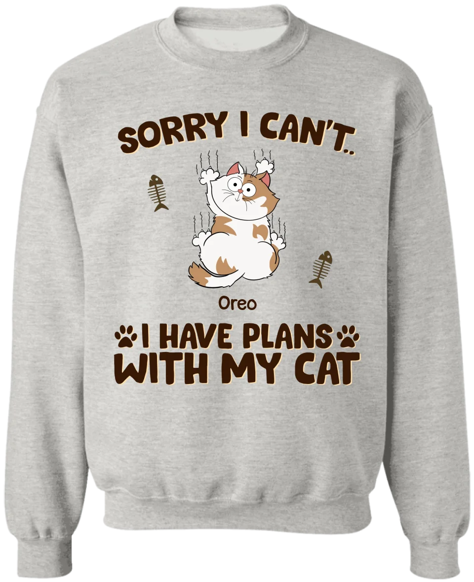 Sorry I Can't...I Have Plans With My Cat - Personalized T-Shirt, Gift For Cat Lover - TS241TL