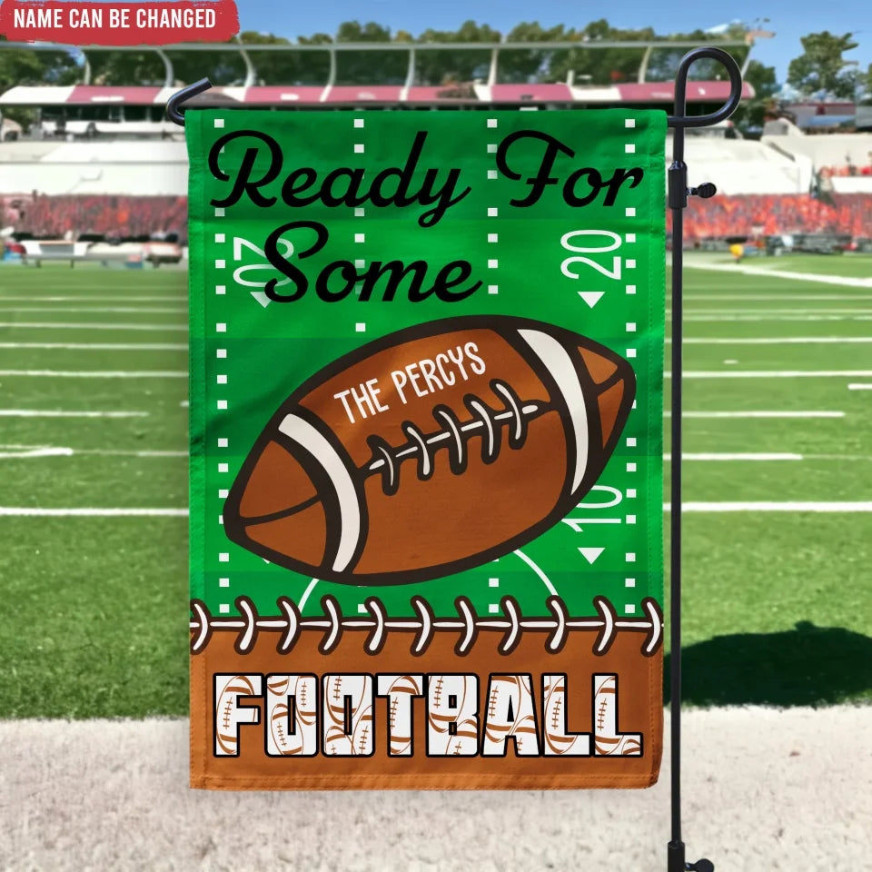 Ready For Some Football - Personalized Garden Flag, Football Home Decor, Football Fan Gift - GF273AN