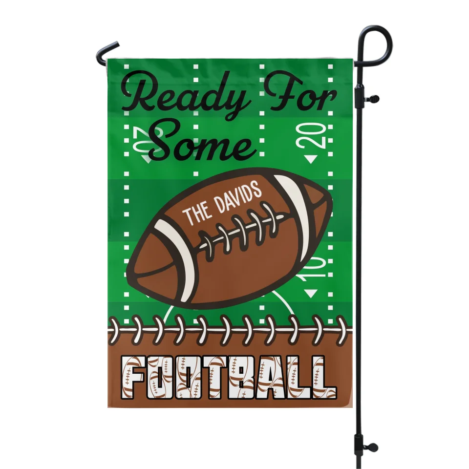 Ready For Some Football - Personalized Garden Flag, Football Home Decor, Football Fan Gift - GF273AN