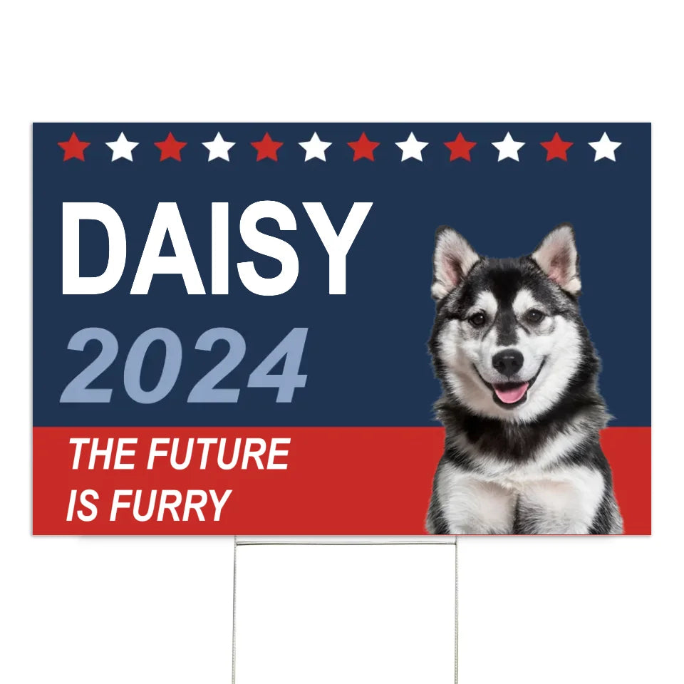 Pet Political Funny The Future Is Furry - Personalized Yard Sign, Pet Political Yard Sign, Funny Gift  - YS290AN