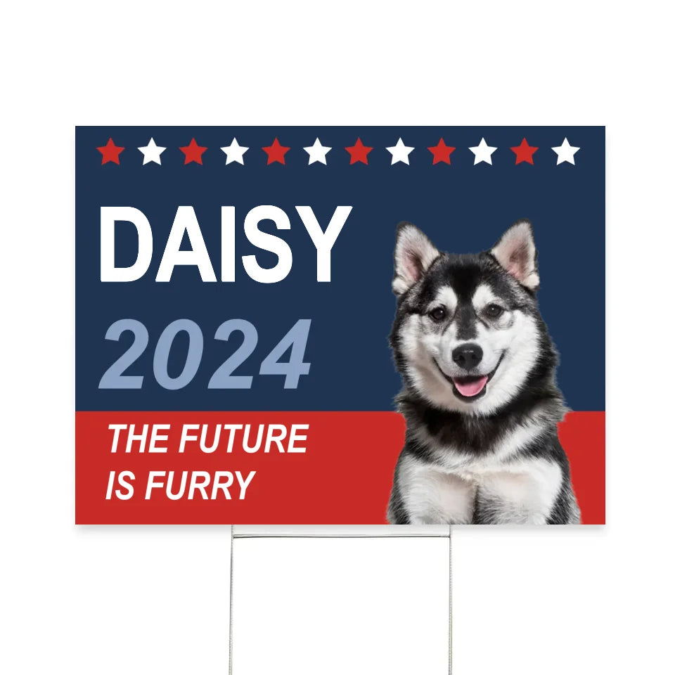 Pet Political Funny The Future Is Furry - Personalized Yard Sign, Pet Political Yard Sign, Funny Gift  - YS290AN