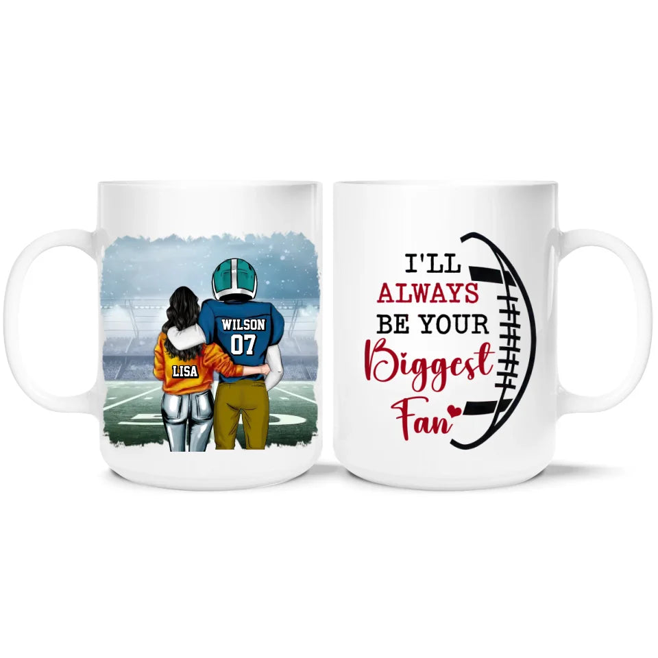 I'll Always Be Your Biggest Fan - Personalized Mug, Football Gift For Football Lovers - M293AN