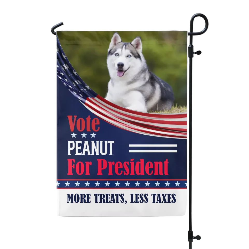 I&#39;m Voting For My Furry Friend - Personalized Garden Flag, Funny Election Flag - GF62UP