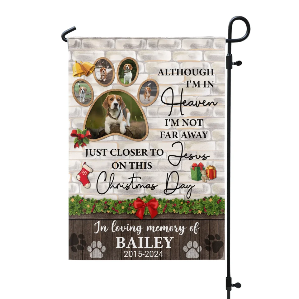 Although I'm In Heaven I'm Not Far Away - Personalized Garden Flag - GF178YV