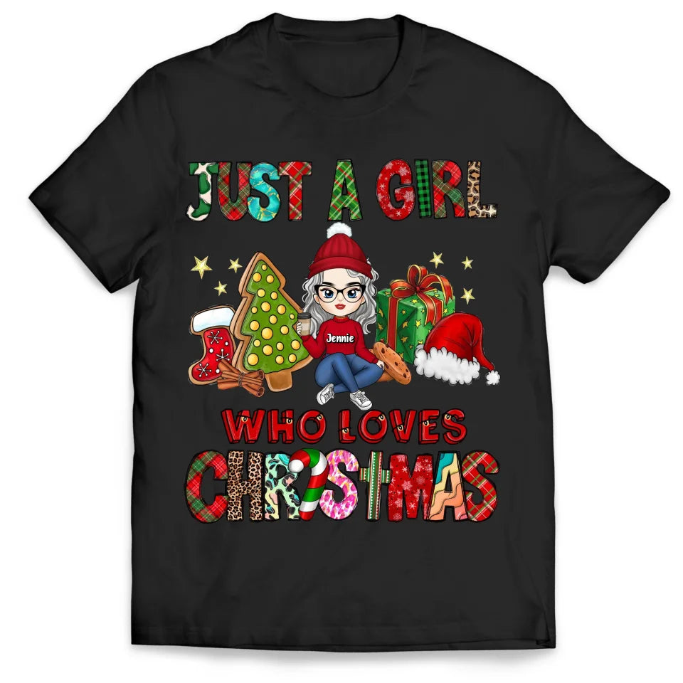 Just A Girl Who Loves Christmas - Personalized T-Shirt, Christmas Gift, Christmas Shirt - TS352AN