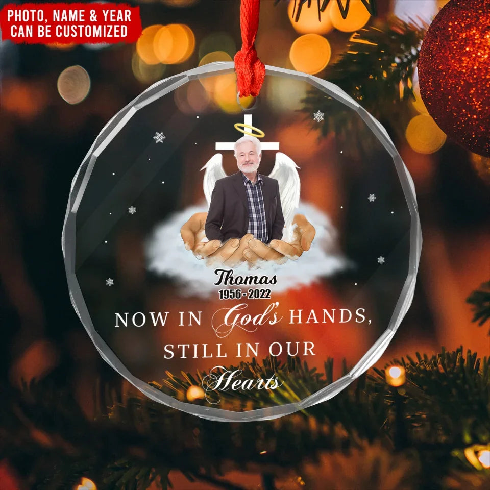 Now In God's Hands Still In Our Hearts - Personalized Glass Ornament, Memorial Gift, memorial ornament, cardinal memorial ornament, memorial christmas ornament, angel memorial ornament, personalized memorial christmas ornament, personalized memorial ornament, memorial photo ornament