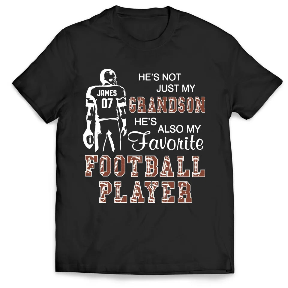 He's Not Just My Grandson He's Favorite Football Player - Personalized T-Shirt - TS35YV