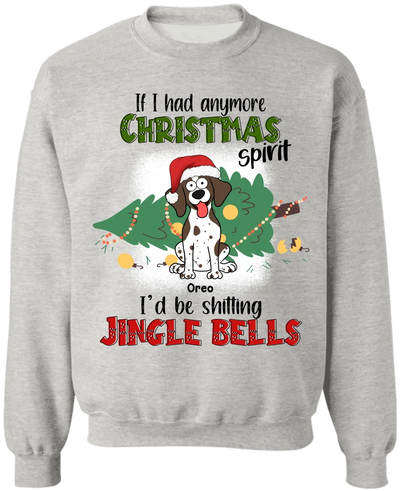 If I Hadanymore Christmas Spirit I’d Be Shitting Jingle Bells - Personalized T-shirt, Gift For Pet Lover - TS365TL