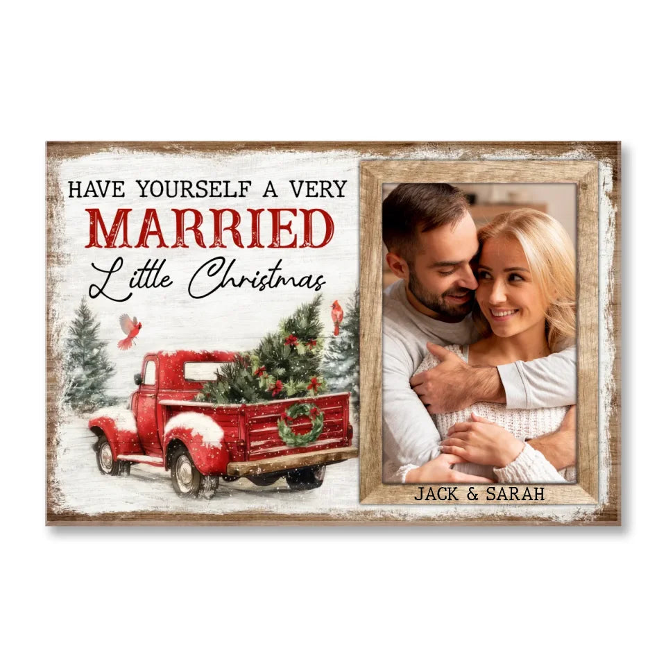 Have Yourself A Very Married Little Christmas - Personalized Canvas, Couple Christmas Gift - CA270YV