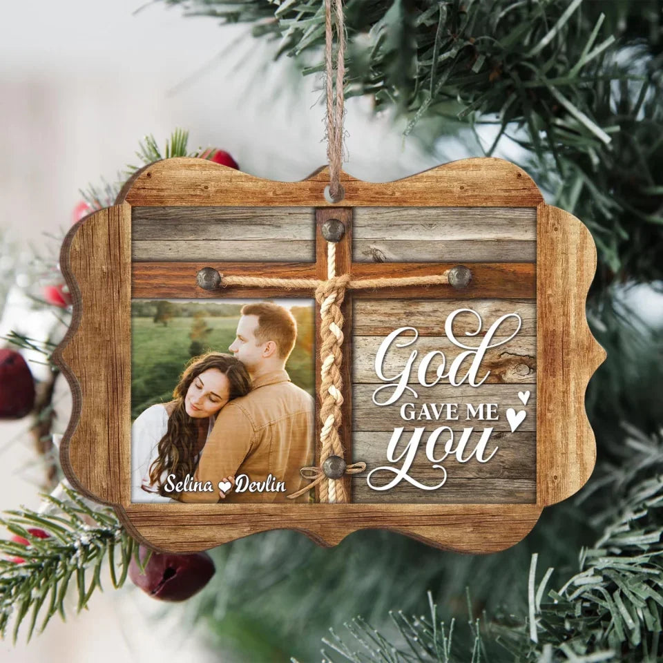 God Gave Me You - Personalized Wooden Ornament, Couple Gifts, Gift For Husband Wife, Anniversary, christmas ornament, christmas ornaments, christmas decoration, christmas decor, christmas ornaments, christmas decor, valentines decor,ornament, personalized ornament,xmas,, christmas gift, happy christmas day,ornament, personalized ornament