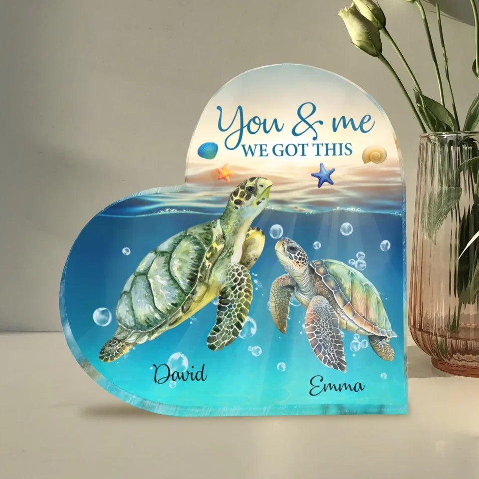 Couple Turtle You And Me We Got This - Personalized Acrylic Plaque, Anniversary Gifts For Couple/Husband And Wife