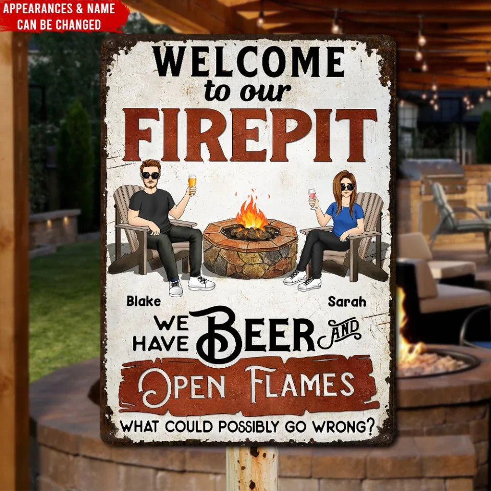 Welcome To The Firepit Open Flames Backyard Outdoor Camping - Personalized Metal Sign, Funny Tin Sign