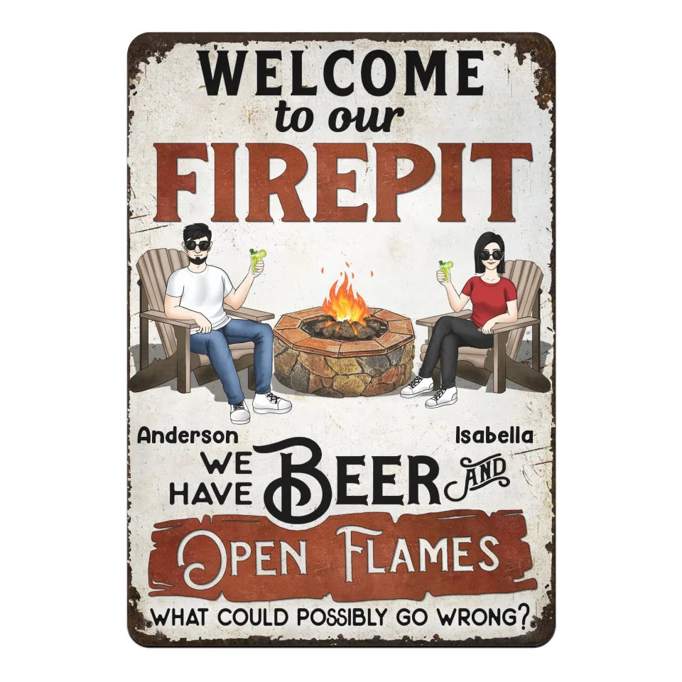 Welcome To The Firepit Open Flames Backyard Outdoor Camping - Personalized Metal Sign, Funny Tin Sign - MTS160UP