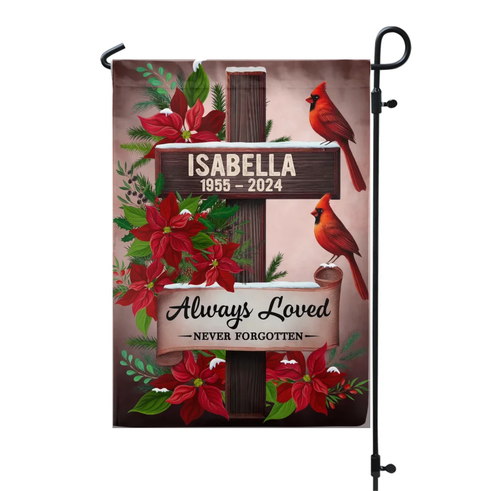 Always Loved Never Forgotten - Personalized Garden Flag, Memorial Gift - GF419TL