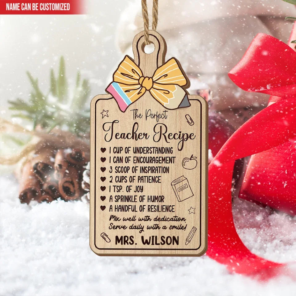 The Perfect Teacher Recipe - Personalized Wooden Ornament, Gift For Teacher , christmas ornament, christmas ornaments, christmas decoration, christmas decor, christmas ornaments, christmas decor, valentines decor,ornament, personalized ornament,xmas,, christmas gift, happy christmas day,ornament, personalized ornament