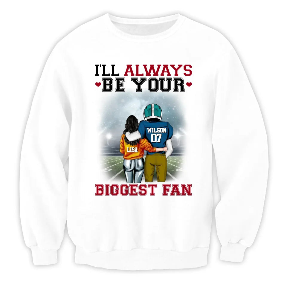 Football I'll Always Be Your Biggest Fan - Personalized T-Shirt, Gift For Football Player, Football Shirt - TS300AN