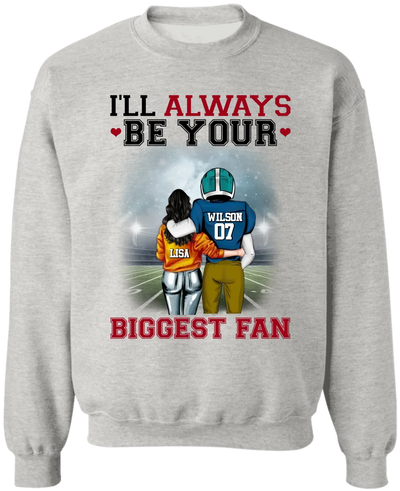Football I'll Always Be Your Biggest Fan - Personalized T-Shirt, Gift For Football Player, Football Shirt - TS300AN