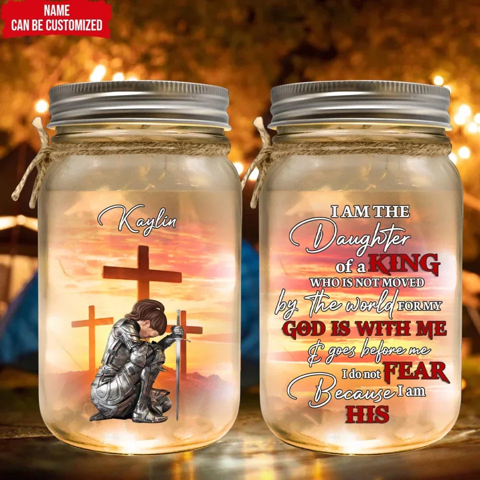 I Am The Daughter Of A King - Personalized Mason Jar Light, Warrior Of God, Christian Light