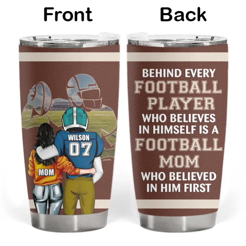 Football Mom Behind Every Football Player - Personalized Tumbler, Mom And Son Gift, Custom Football Tumbler - TL173UP