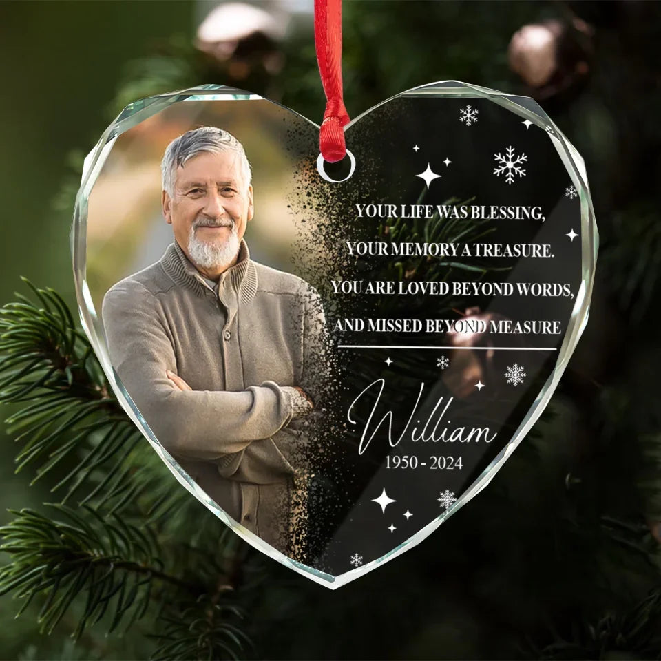 Your Life Was Blessing, Your Memory A Treasure - Personalized Glass Ornament, Christmas Gift, Memorial Gift, memorial ornament, cardinal memorial ornament, memorial christmas ornament, angel memorial ornament, personalized memorial christmas ornament, personalized memorial ornament, memorial photo ornament