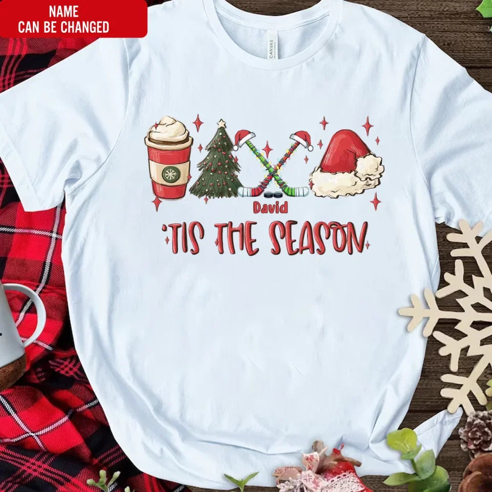 Tis The Season - Personalized T-Shirt, Christmas Sports Shirt, Hockey Christmas Shirt - TS531AN