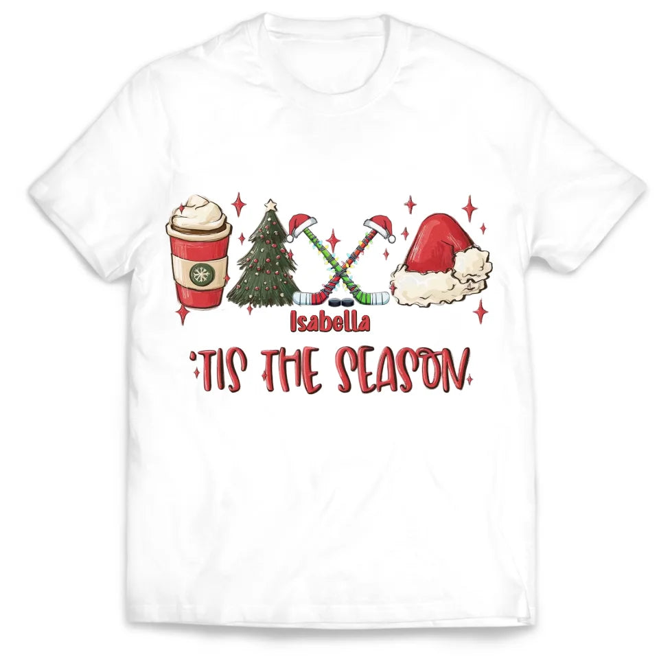 Tis The Season - Personalized T-Shirt, Christmas Sports Shirt, Hockey Christmas Shirt - TS531AN