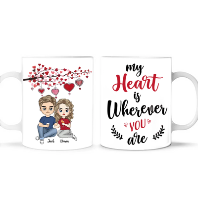 My Heart Is Wherever You Are - Personalized Mug, Couple Gift, Gift for Her, Gift for Him - M411YV