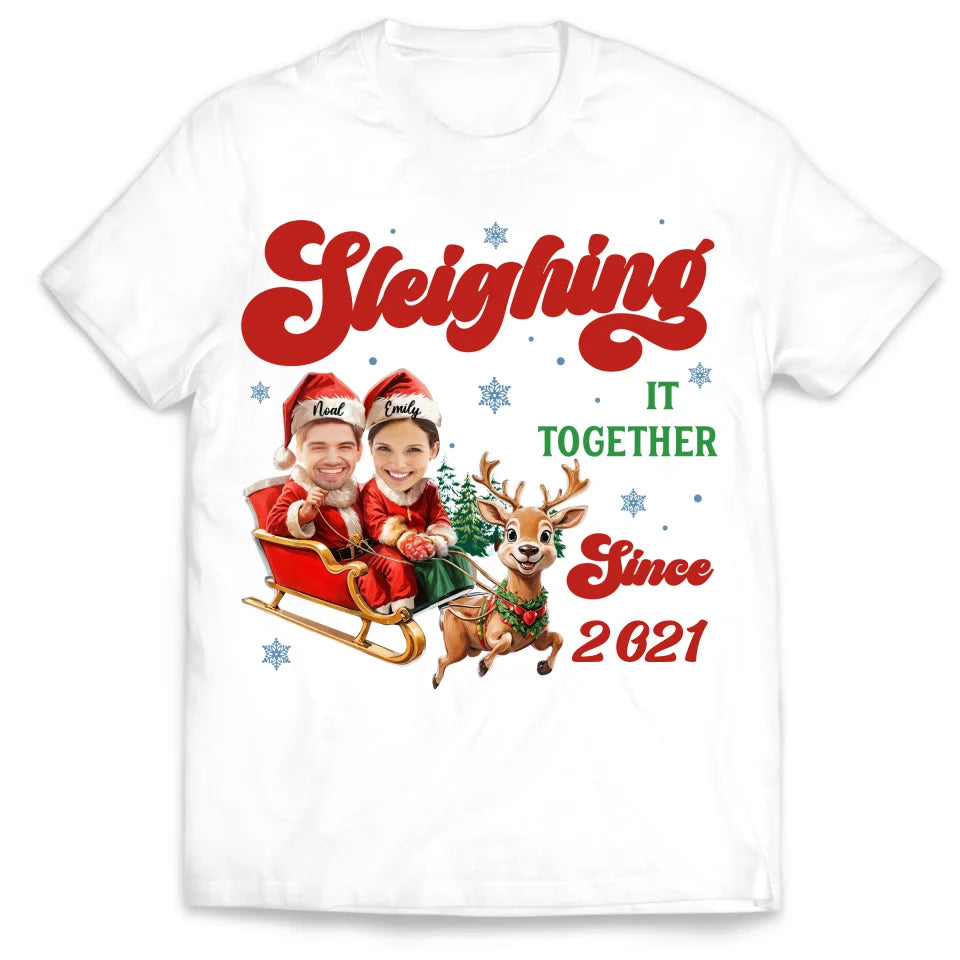 Sleighing It Together Since - Personalized T-Shirt, Sweatshirt, Christmas Gift For Couples, Gift For Him, Her - TS475TL