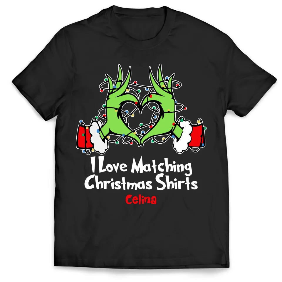 I Love Matching Christmas Shirts - Personalized T-Shirt, Couple Christmas Gift  - TS434YV