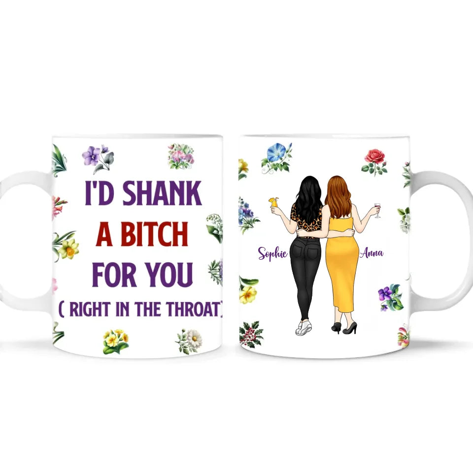 Funny I'd Punch A Bitch For You - Personalized Mug, Christmas Mug For Friends, Funny Mug - M547AN