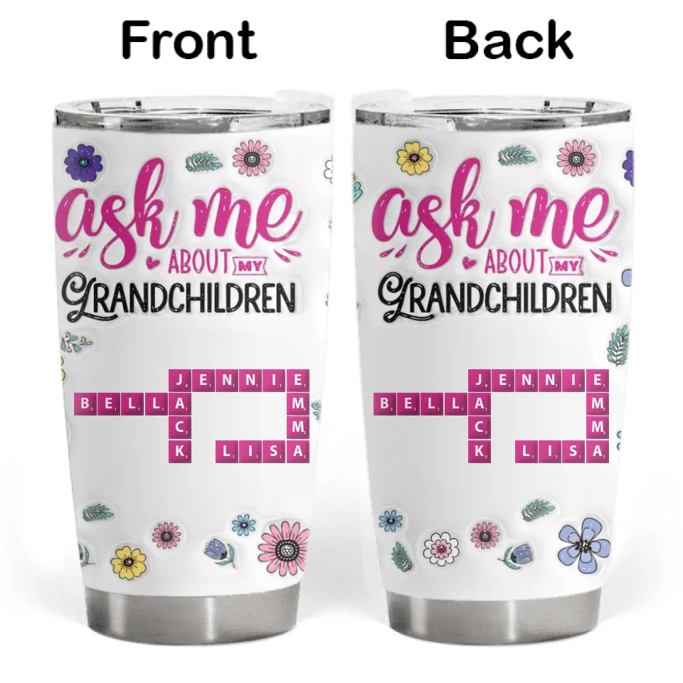 Ask Me About My Grandchildren - Personalized Tumbler, Coffee Cup For Grandma - TL440YV