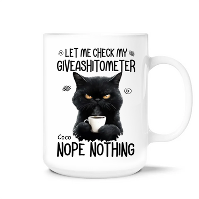 Funny Let Me Check My Giveashitometer Nope Nothing - Personalized Mug, Fun Gifts For Coworkers, Friends, Family, Gift for Animal Lovers - M582AN