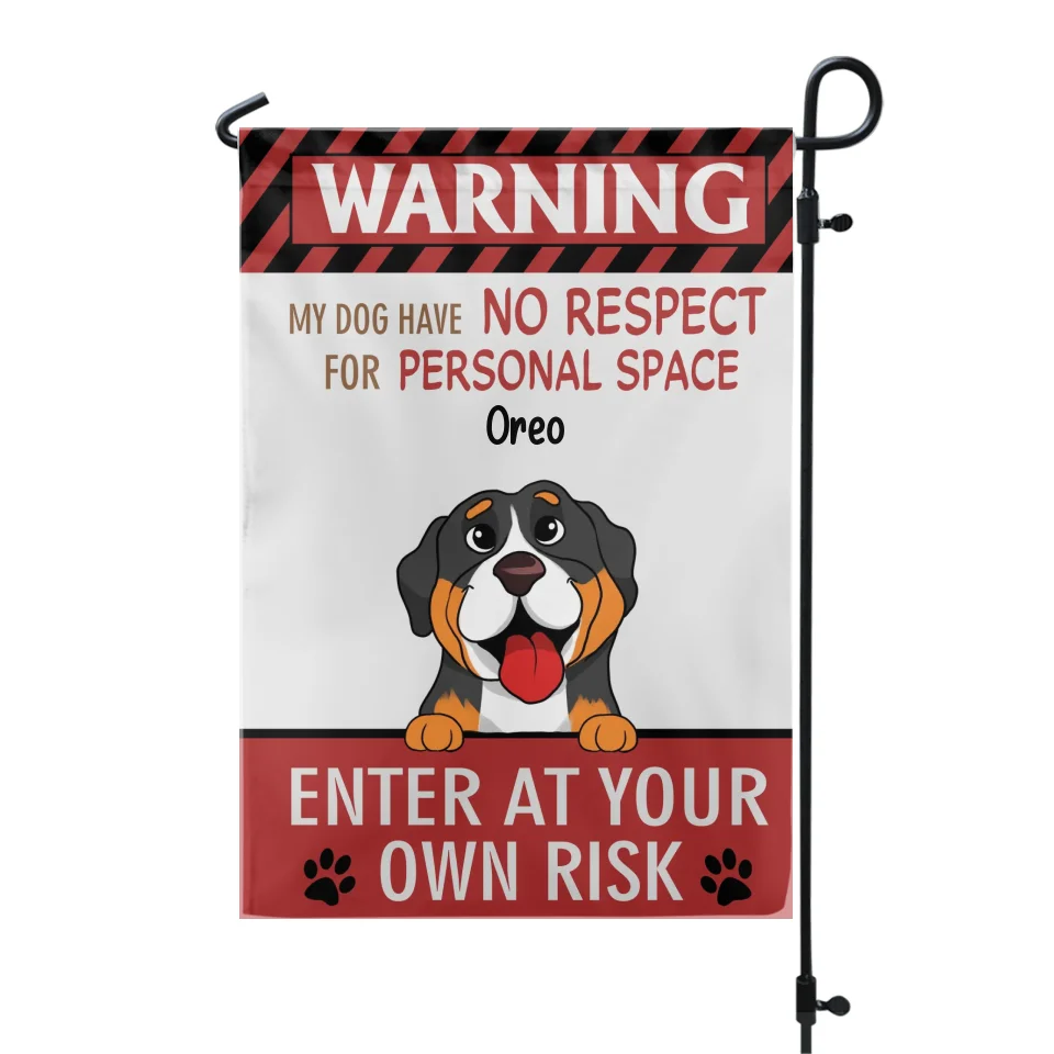 Our Dogs Have No Respect For Personal Space - Personalized Garden Flag, Gift For Dog Lovers - GF584AN