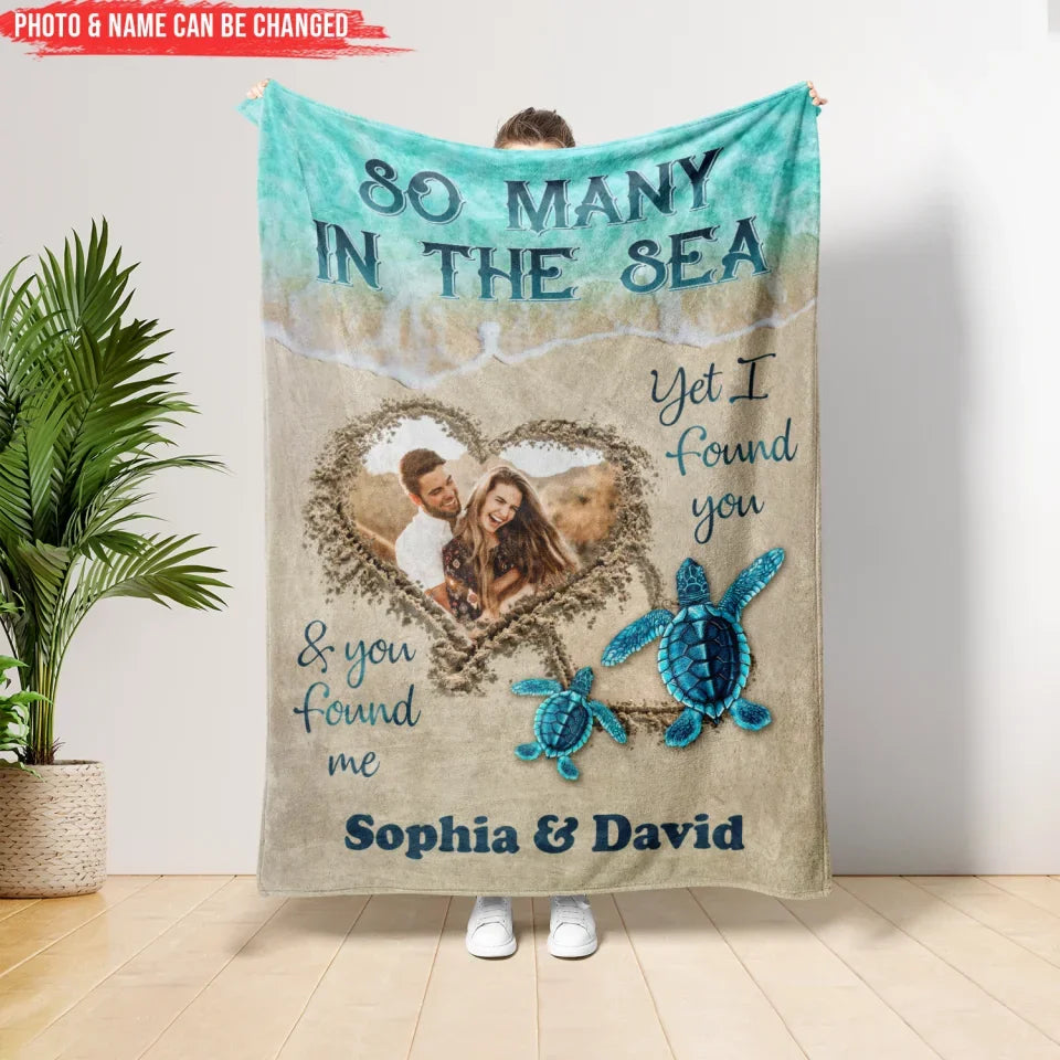 So Many In The Sea Yet I Found You & You Found Me - Personalized Blanket, Couples Gift, Blanket, blankets, personalized blanket, throw blanket, valentine, valentine gift, personalized valentine gift, valentines gift, gift for her, gift for him, custom blanket