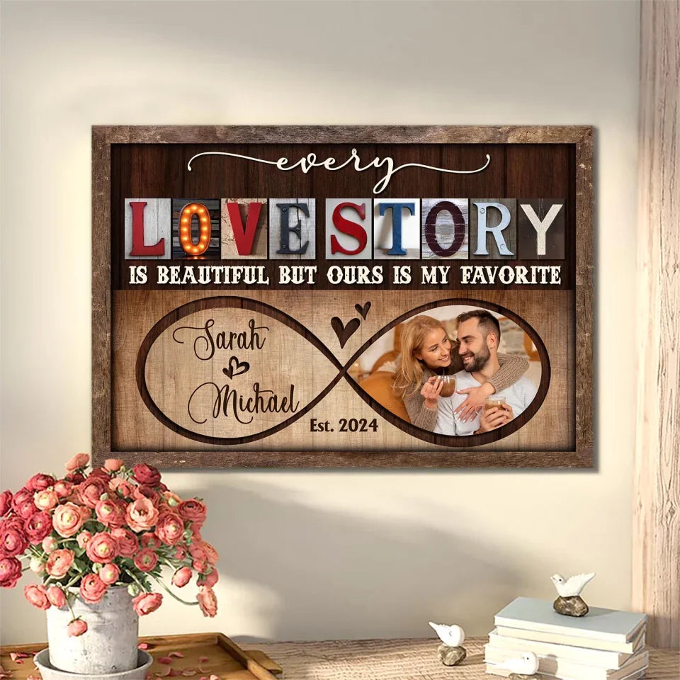 Every Love Story Is Beautiful But Ours Is My Favorite - Personalized Canvas, Couples Gift , valentines day decor, valentines decor    ,canvas,canvas wall art, canvas, canvas print, canvas art print,valentines day, valentines, valentines day gift, happy valentines day