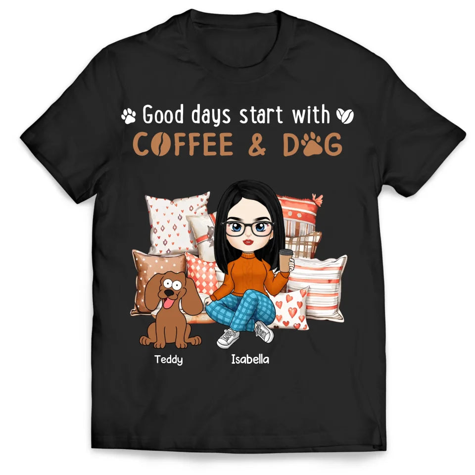 Good Days Start With Coffee &amp; Dogs - Personalized T-Shirt, Dog Mom Gift, Dog Lover Gift - TS477YV